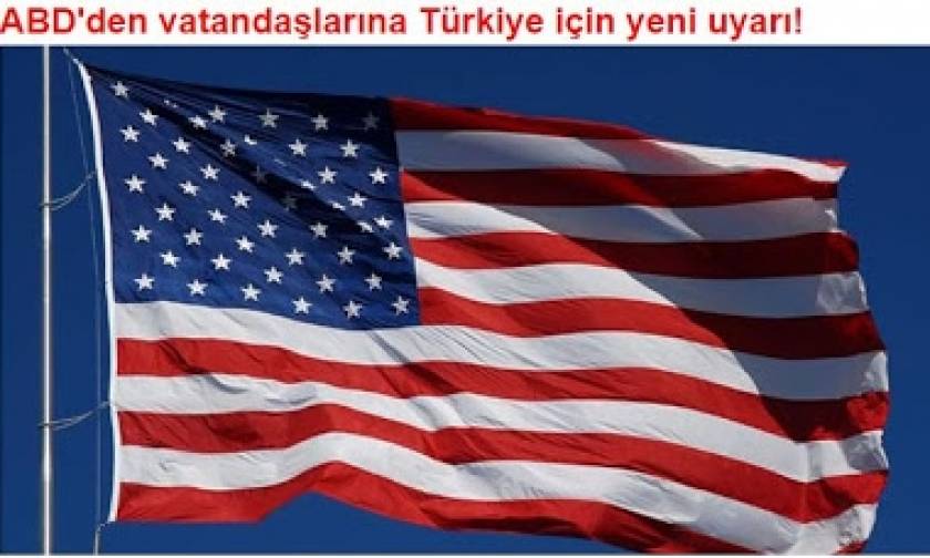ΗΠΑ: Νέα προειδοποίηση προς τους Αμερικανούς για την Τουρκία