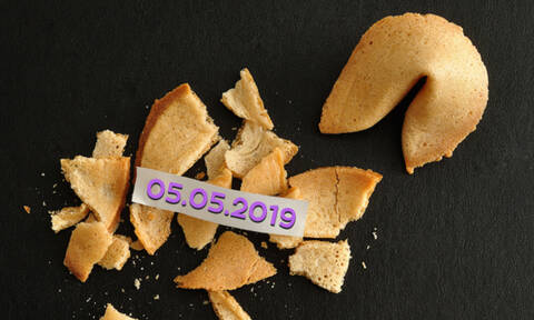 Fortune Cookie: Η «προφητεία» σου για σήμερα 05/05