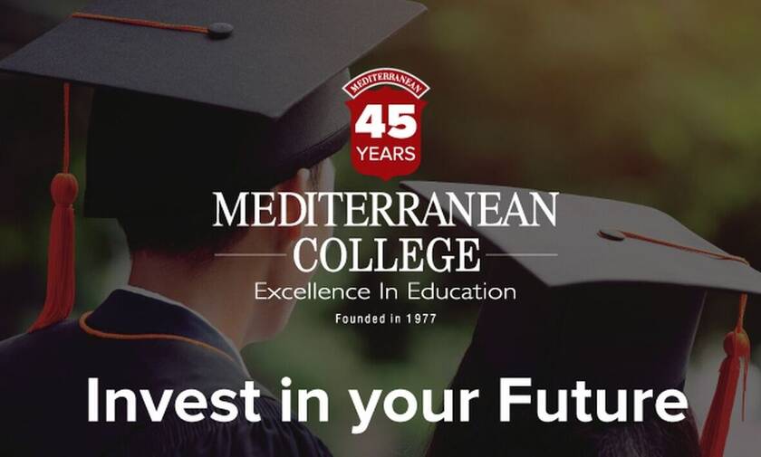 45 χρόνια Mediterranean College: Επένδυσε στο Μέλλον σου!